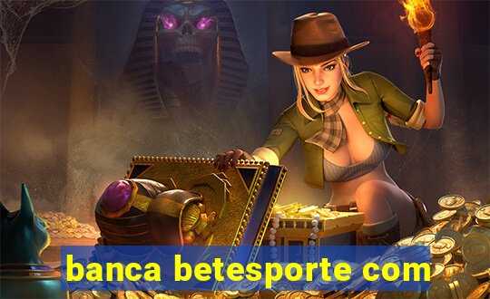 banca betesporte com